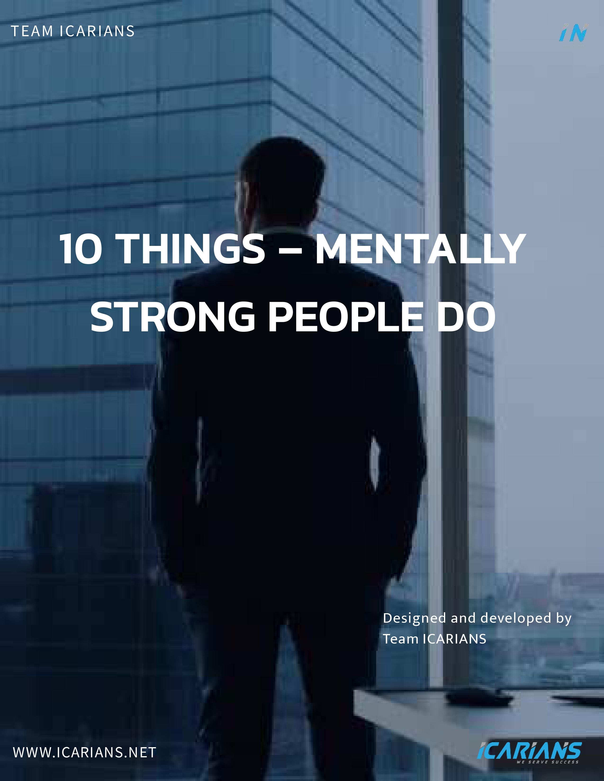 10 Things - Mentally Strong People do